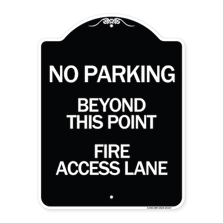 Signmission Beyond This Point Fire Access Lane Heavy-Gauge Aluminum Architectural Sign, 24" x 18", BW-1824-24327 A-DES-BW-1824-24327